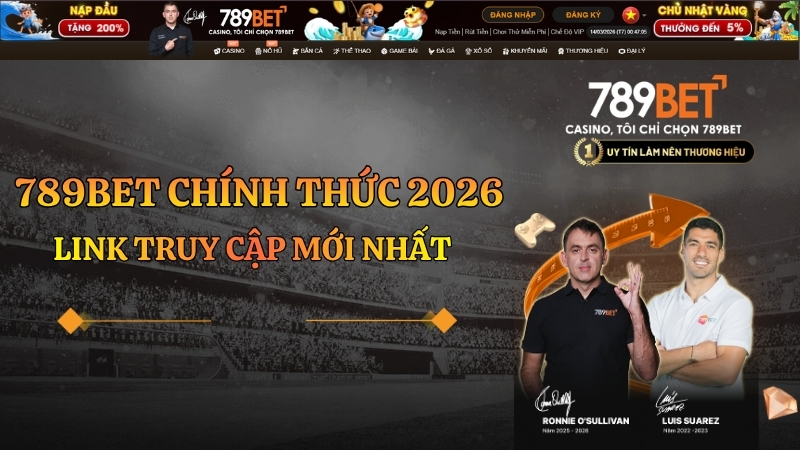 789BET Chính Thức 2026 – Link Truy Cập Chuẩn Không Chặn